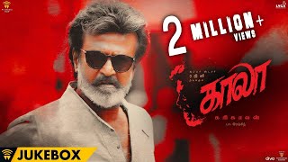 Kaala (Tamil) - Official Jukebox | Rajinikanth | Pa Ranjith | Santhosh Narayanan | Dhanush