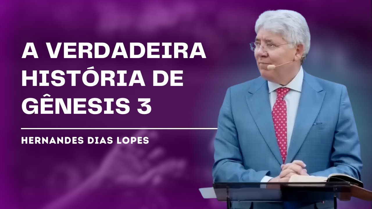 A QUEDA DA HUMANIDADE E A PROMESSA DA SALVAÇÃO - HERNANDES DIAS LOPES