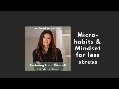 unBurnt® Webinar - Your Summer Slowdown: Mindset & Microhabits