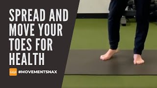 Spread and Move Your Toes for Health