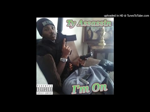 Ty Assassin X Jimmy Rich - Im On