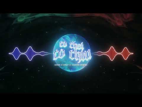 Có Chơi Có Chịu - Karik ft. Only C 「Cukak Remix」/ Audio Lyric Video