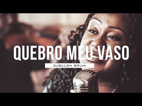 Quebro Meu Vaso - Suellen Brum (COVER)