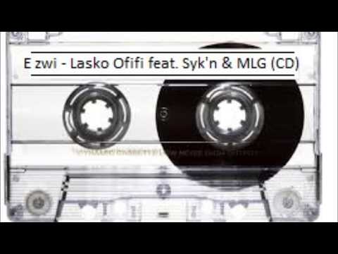 E zwi - Lasko Ofifi feat. Collision Dantesque (Syk'n & MLG)