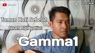 Download lagu taman hati sebelah - gamma1 cover terbaru alpi yanur mp3 Download lagu taman hati sebelah - gamma1 cover terbaru alpi yanur mp3