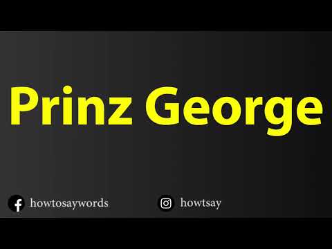 How To Pronounce Prinz George