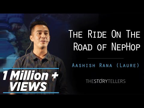 The Storytellers: The Ride On The Road of NepHop - Mr. Aashish Rana ( Laure )