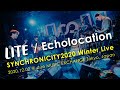 LITE / Echolocation @ SYNCHRONICITY2020 Winter Live
