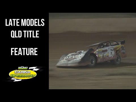 Late Models QLD Title - Final - Carina Speedway - 22/4/2023