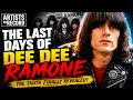 DEE DEE RAMONE’S FINAL DAYS