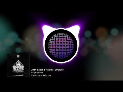 Juan Sapia & Hasith - Embrace (Original Mix) [Clubsonica Records]