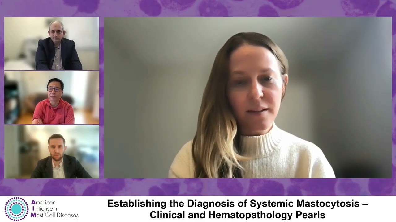 Establishing the Diagnosis of Systemic Mastocytosis – Clinical and Hematopathology Pearls