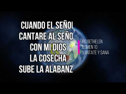 CORO BETHELEN - CUANDO EL SEÑOR - SUBE NUESTRA ALABANZA