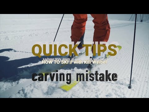 Q U I C K T I P S // how to ski / carving mistake