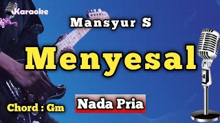 Download lagu MENYESAL - MANSYUR S [ KARAOKE DANGDUT ] NADA PRIA mp3