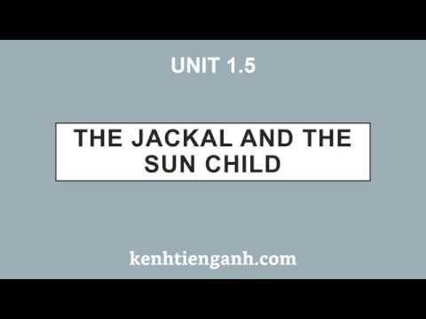 [Unit 1.5] The Jackal and the Sun Child - 4000 Essential English Words