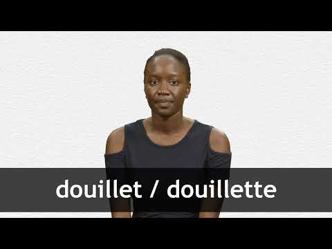 How to pronounce DOUILLET / DOUILLETTE in French