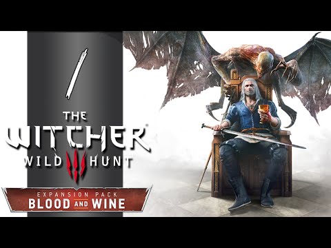 Blood and Wine Witcher 3 - Part 1 - Toussaint - Let's Play - Gameplay Walkthrough