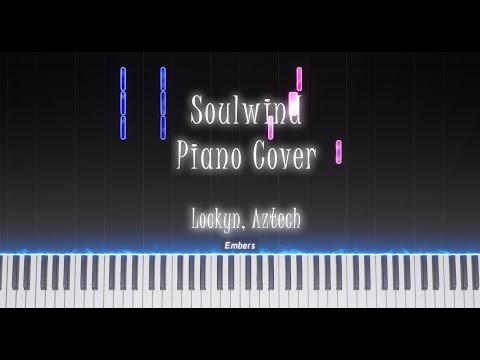 Aztech, Lockyn - Soulwind - Piano Cover/tutorial