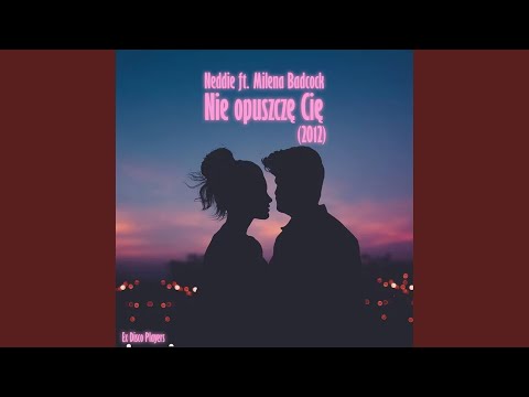Nie opuszczę Cię (feat. Milena Badcock)