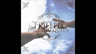 I Killed The Prom Queen - There Will Be No Violins When You Die