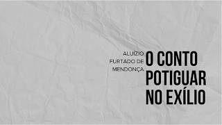 Aluízio Furtado de Mendonça: o contista esquecido | O conto potiguar no exílio