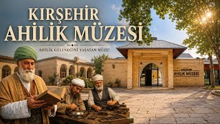 Kırşehir Ahilik Müzesi: Esnaf Geleneğinin Saklı Hikayesi #kırşehir