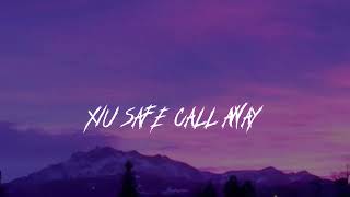 XIU – Safe call away