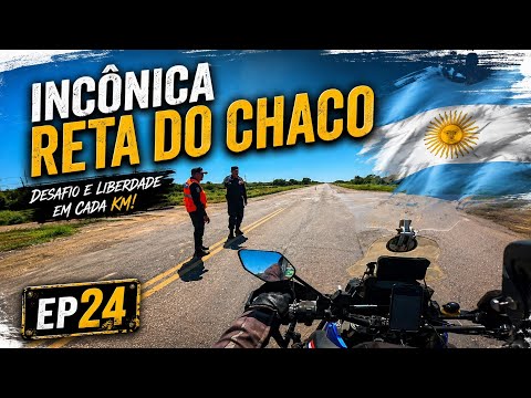 EP24 - ATRAVESSADO O CHACO.