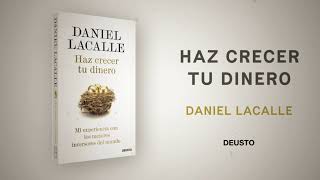 Haz crecer tu dinero - Daniel Lacalle
