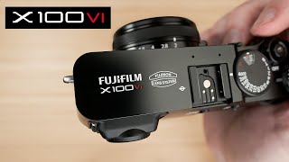 X100VI for Beginners: Features, Improvements and Performance