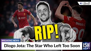 Diogo Jota: The Star Who Left Too Soon