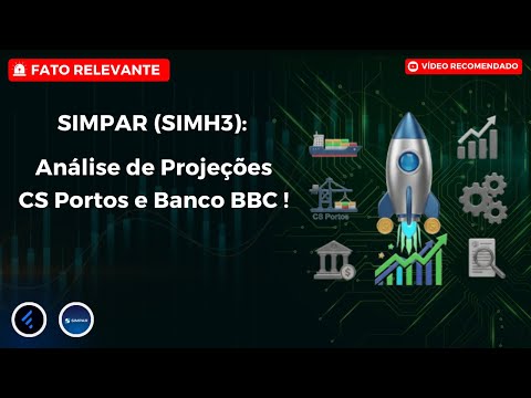 Thumbnail do vídeo: #SIMH3: Análise das Projeções de CS Portos e Banco BBC!