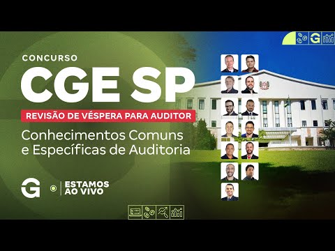 Concurso CGE SP | Revisão de Véspera para Auditor (Conhecimentos Comuns e Específicos de Auditoria)