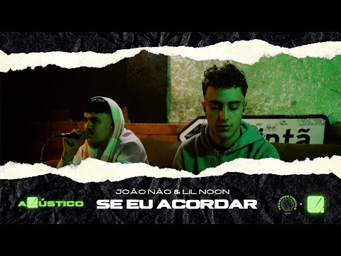 AQÚSTICO ✅ - João Não & Lil Noon  -  Se Eu Acordar
