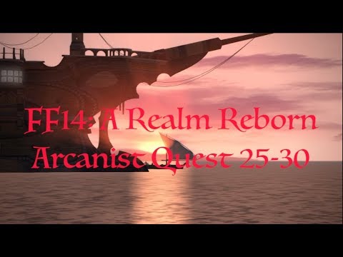 FFXIV: A Realm Reborn Arcanist Quests (25-30)