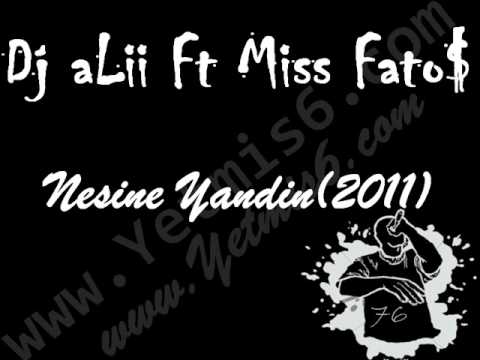Dj aLii & Miss Fatoş - Nesine Yandım (2011)