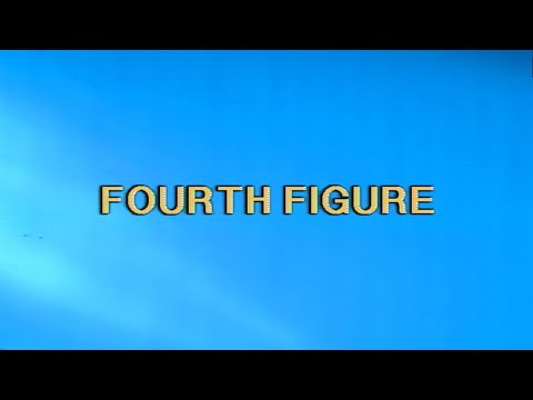 Video thumbnail for Fourth Figure