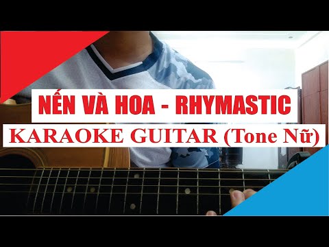 [Karaoke Guitar] Nến Và Hoa (Tone Nữ) - Rhymastic | Acoustic Beat