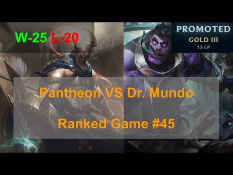 Ranked Game #45  /  Pantheon VS Dr. Mundo Top Lane