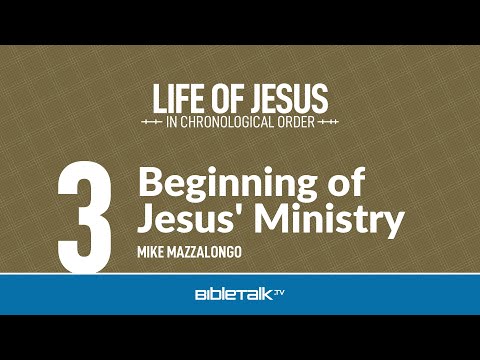 Beginning of Jesus' Ministry – Mike Mazzalongo | BibleTalk.tv