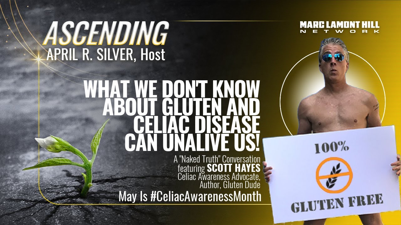 What We're NOT Being Told About Gluten and #CeliacDisease! #CeliacAwarenessMonth | ASCENDING