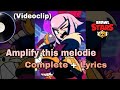Amplify This Melodie (Complete + Lyrics) | Canción de Melodie completa