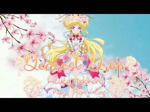 Dearest Drop FULL LYRICS (KAN|ROM|ENG) - Azusa Todokoro/Karen Seiyuu