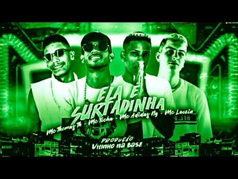 🔵🔴 BREGÃ FUNK MC TOCHA, MC THOMAS TH, MC ADIDAS NG E MC LEOZIN - ELA É SURTADINHA - (BREGA FUNK)