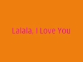 Lalala, I Love You - Lei Soti (Chipmunk) 