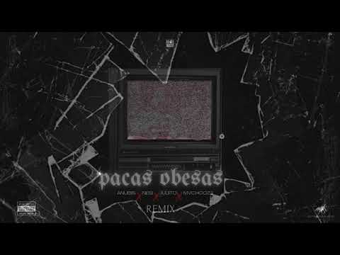 Anubiis X Mvchoo23 X Juliito X Nesi ( Pacas Obesas Remix ) - Visual Oficial