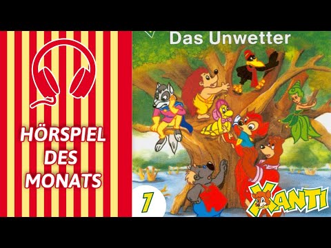 Xanti Folge 07 - Das Unwetter | HÖRSPIEL DES MONATS
