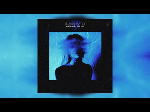 WARRAIN x STR260 - IŠ AKIŲ MATYT
