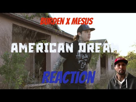 Burden x Mesus - American Dream (Official Music Video) REACTION